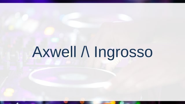 Axwell /\ Ingrosso(アクスウェル Λ イングロッソ)