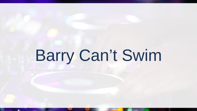 Barry Can’t Swim(バリー・キャント・スウィム)