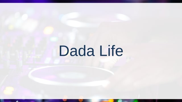 Dada Life(ダダ・ライフ)