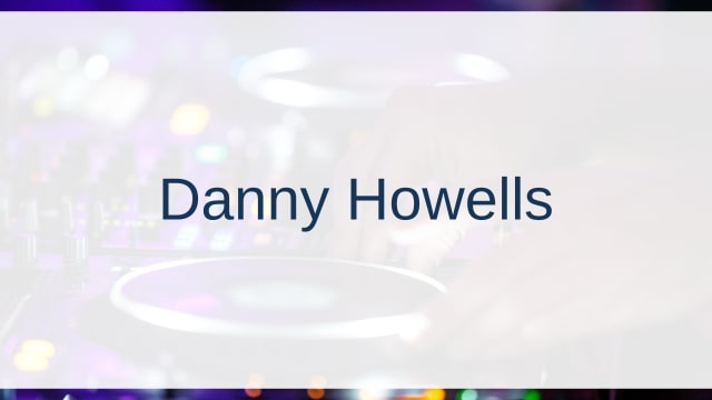 Danny Howells(ダニー・ハウエルズ)