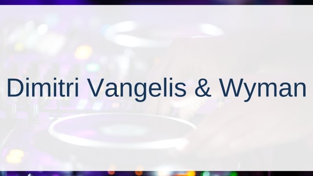Dimitri Vangelis & Wyman(ディミトリ・ヴァンゲリスアンドワイマン)