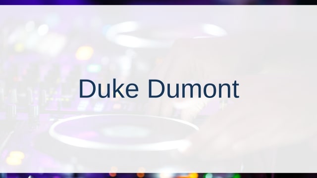 Duke Dumont(デューク・デュモン)