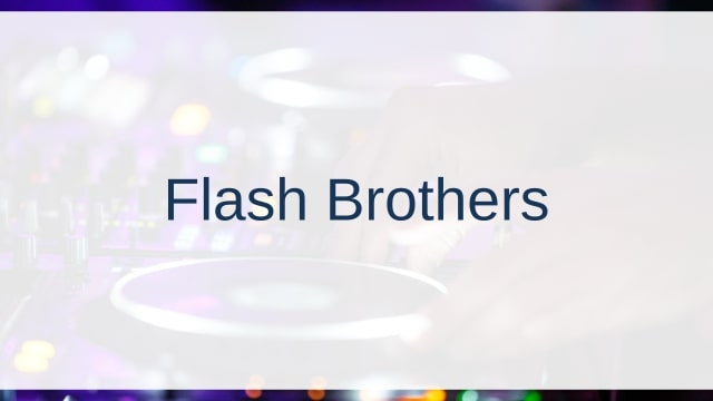 Flash Brothers(フラッシュ・ブラザーズ)