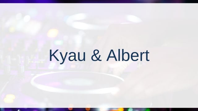 Kyau & Albert(キャウアンドアルバート)
