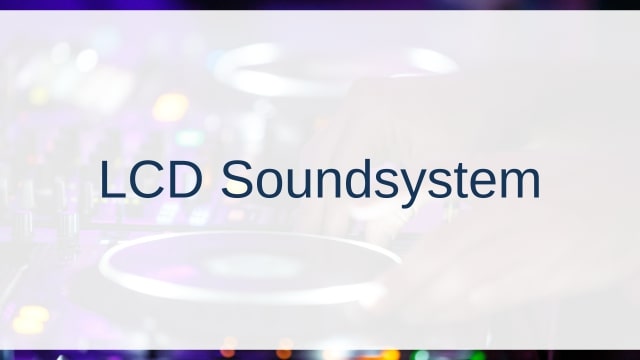 LCD Soundsystem(エルシーディー・サウンドシステム)