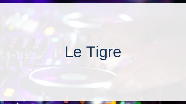 Le Tigre(ル・ティグラ)