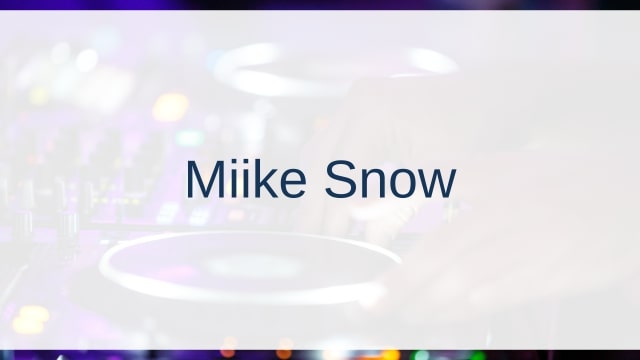 Miike Snow(マイク・スノウ)