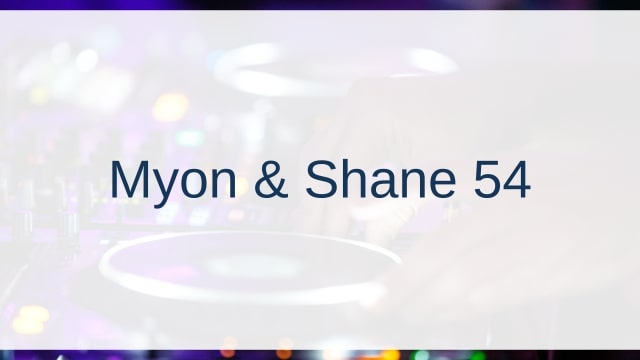 Myon & Shane 54(マイヨン・アンド・シェイン・フィフティフォー)