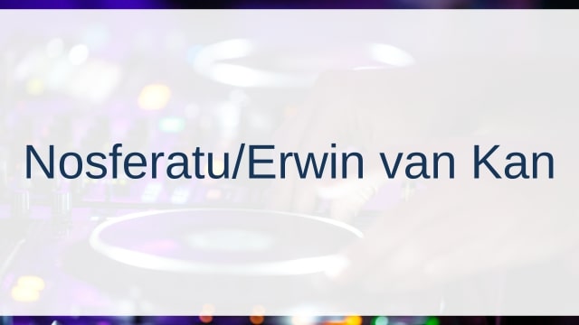 Nosferatu/Erwin van Kan(ノスフェラトゥ/エルウィン・ファン・カン)