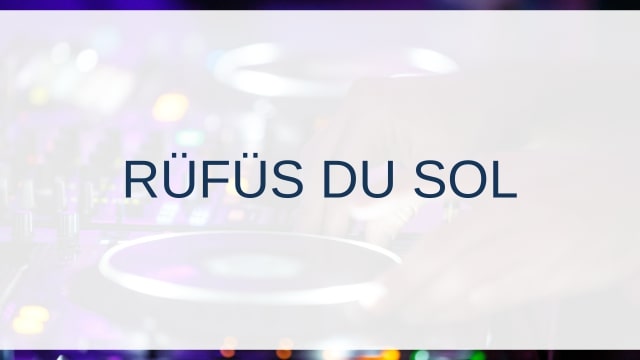RÜFÜS DU SOL/Rufus Du Sol(ルーファス・デュ・ソル)
