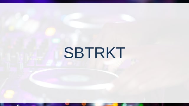 SBTRKT(サブトラクト)