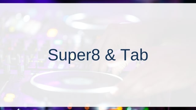 Super8 & Tab(スーパーエイトアンドタブ)