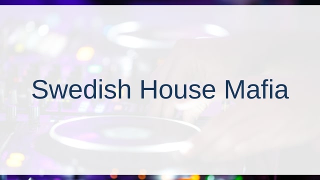 Swedish House Mafia(スウェディッシュハウスマフィア)