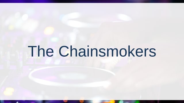 The Chainsmokers(ザ・チェインスモーカーズ)