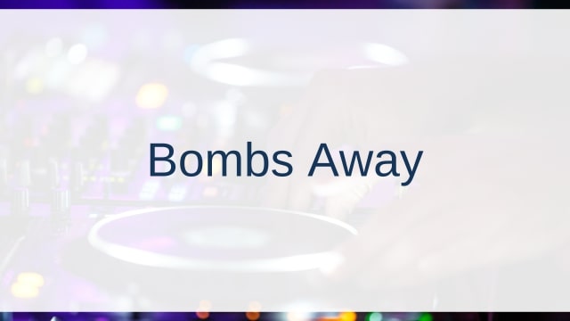 Bombs Away(ボムズ・アウェイ)