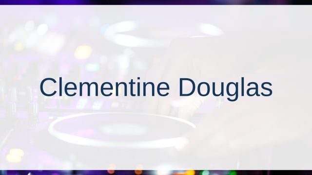 Clementine Douglas(クレメンタイン・ダグラス)