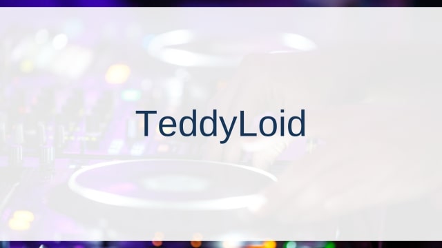 TeddyLoid(テディロイド)