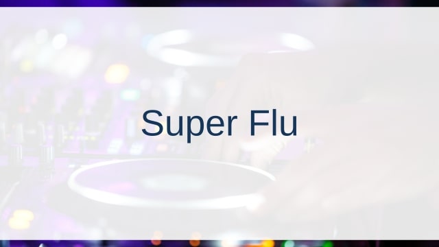 Super Flu(スーパー・フルー)